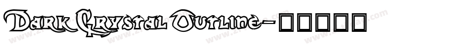 Dark Crystal Outline字体转换